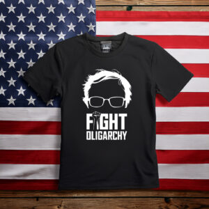 Feel The Bern Fight Oligarchy Political Statement T-Shirt