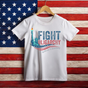 Fight Oligarchy Defend Democracy Shirt