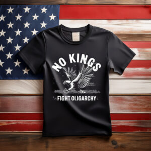 No Kings Fight Oligarchy Eagle American Shirts