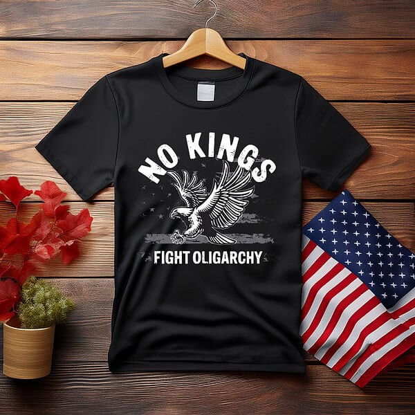 No Kings Fight Oligarchy Eagle American Shirts