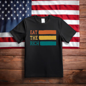 Retro Eat The Rich Comfort Colors Shirt