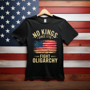 No Kings in America Since 1776 Fight Oligarchy T-Shirt