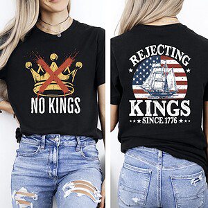 Rejecting Kings Since 1776 Protest Shirt