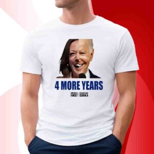 4 More Years Biden Harris Shirt