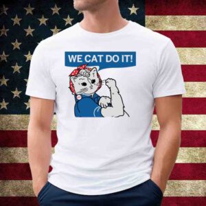 Cat Ladies 2024 We Cat Do It Shirt