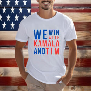 We Win With Kamala and Tim T-Shirt