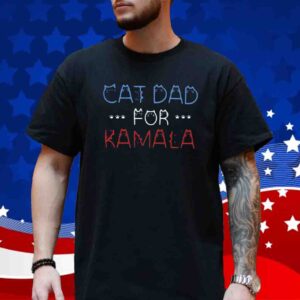 Cat Dad For Kamala Harris Shirt