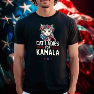 Cat Ladies for Harris, Kamala Harris Shirt, Childless Cat Lady For Kamala T-Shirt
