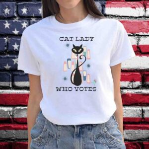 Cat Lady Who Votes T-Shirt