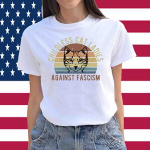 Childless Cat Ladies Against Facisim Shirt