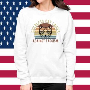 Childless Cat Ladies Against Facisim Shirt