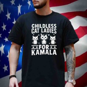 Childless Cat Ladies for Kamala Harris T-Shirt