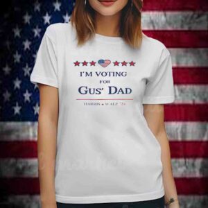 I'm Voting For Gus' Dad, Gus Walz T-Shirt