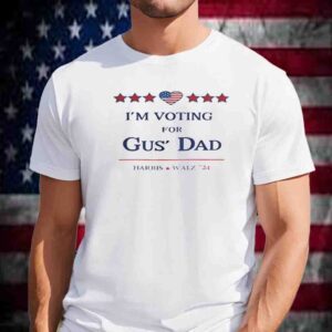 I'm Voting For Gus' Dad, Gus Walz T-Shirt