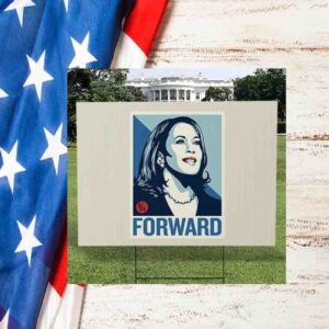Kamala Forward 24 Yard Sign
