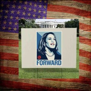 Kamala Forward Yard Sign