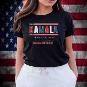Kamala If That's Too Hard To Pronounce Try Madam President Shirt