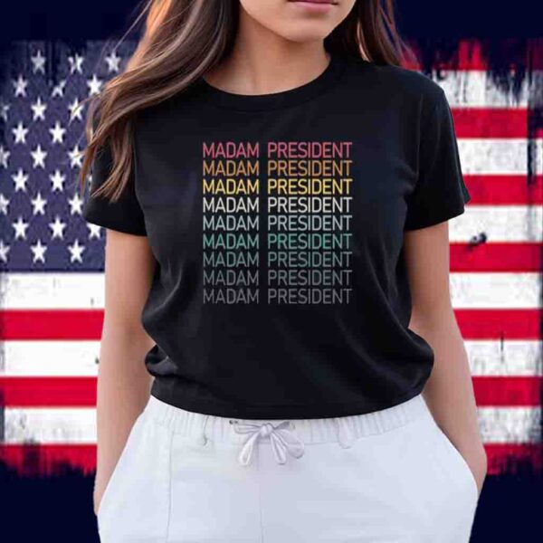 Madam President Kamala Harris Shirt