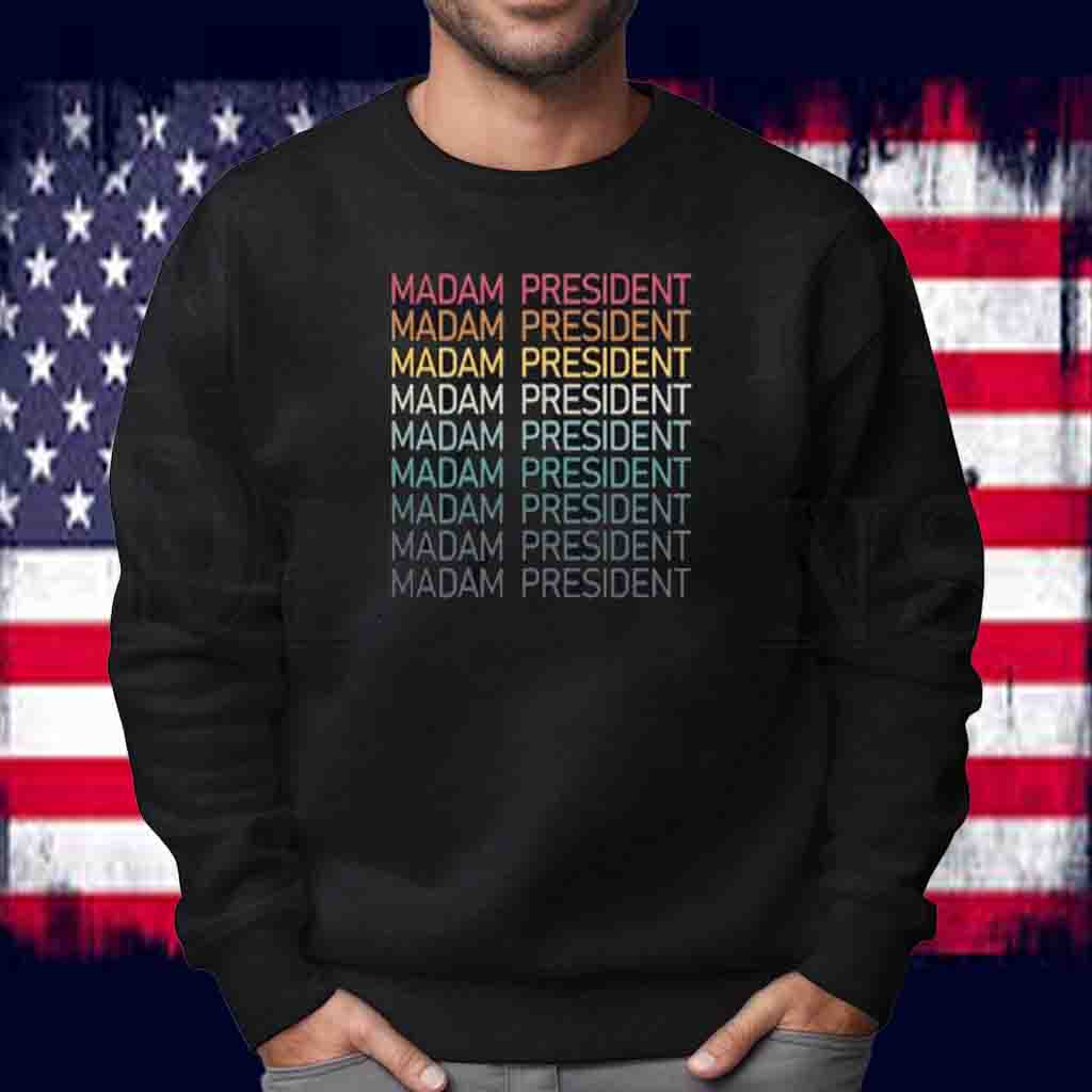 Madam President Kamala Harris Shirt