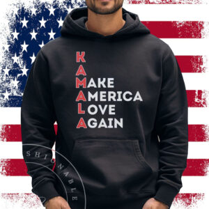 Make America Love Again, KAMALA, Kamala Harris Shirt