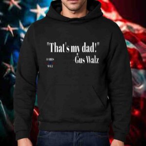 That's My Dad - Gus Walz T-Shirt
