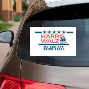 We are not going Back! Harris Walz 2024 Election Design Car Magnets