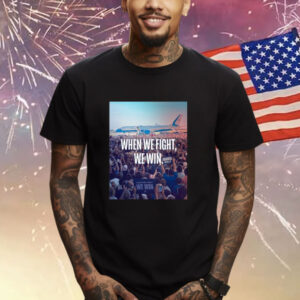 When We Fight, We Win Harris Walz Shirts