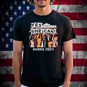 Yes She Can For President America T-Shirt