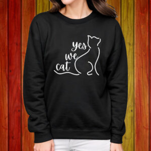 Yes we Cat Cat Lady Shirt