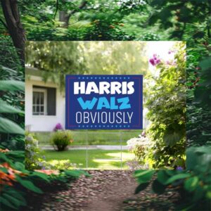 2024 Harris Walz Obviously Yard Sign