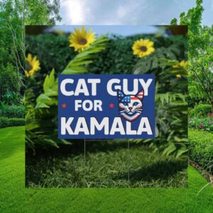 Cat Guy for Kamala Lawn Yard Sign