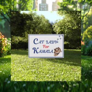 Cat Lady for Kamala Yard Sign