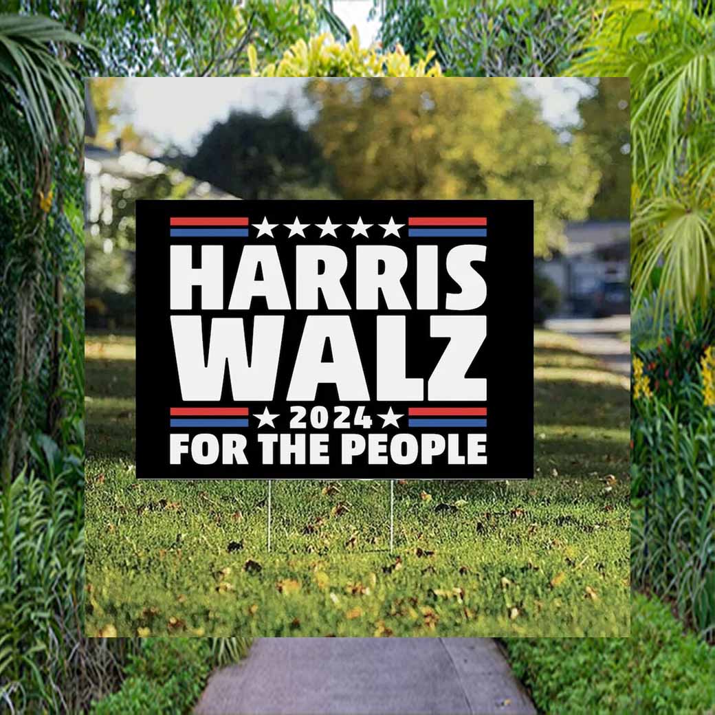 Harris Walz 2024 For The People Yard Sign