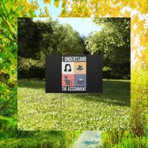 I Understand the Assignment For Kamala Harris President Yard Sign