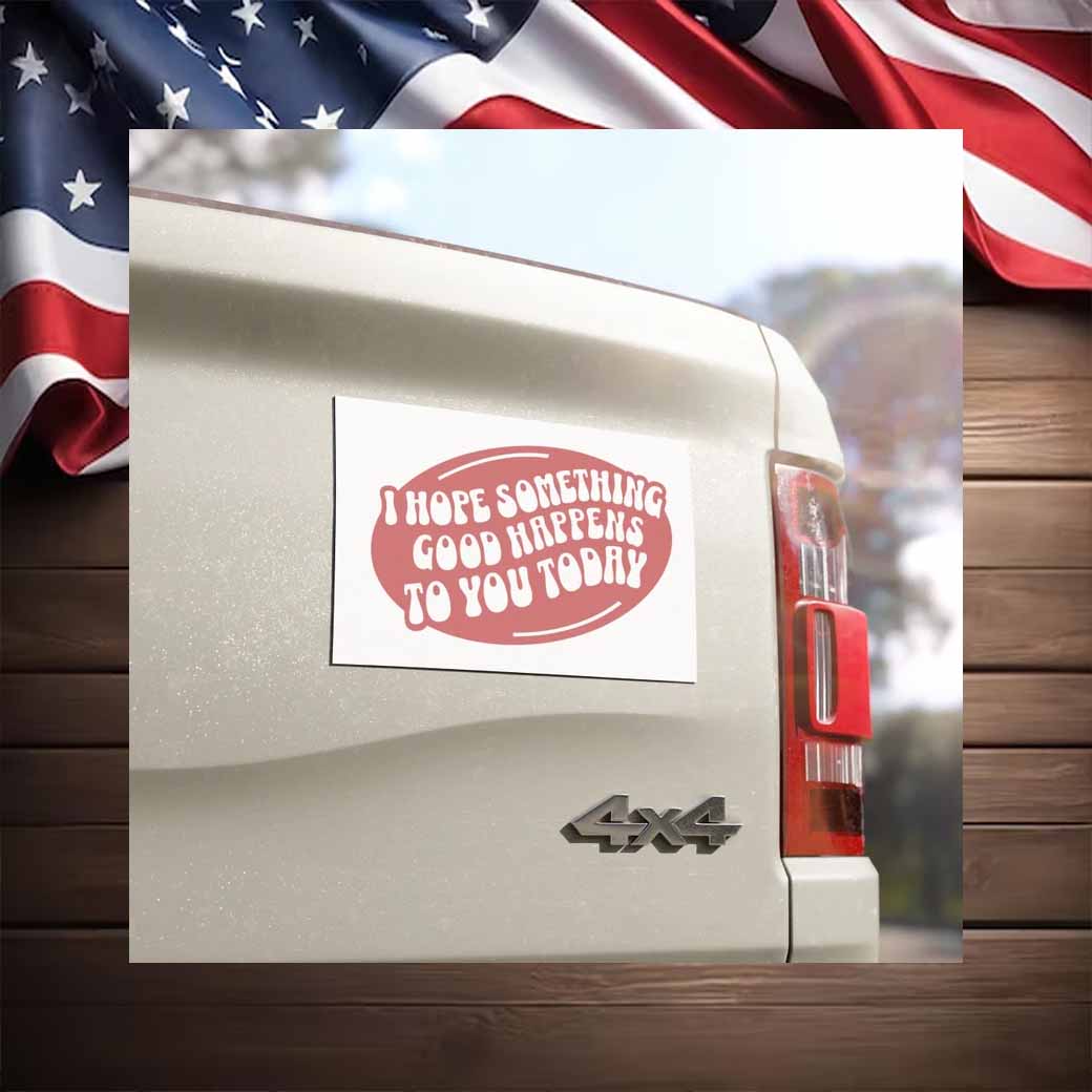 Kamala Harris hope something good happens to you today Car Magnet