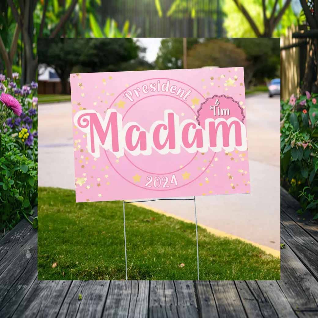 Madam President Kamala Tim Yard Sign