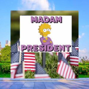 Madam President Yard Sign