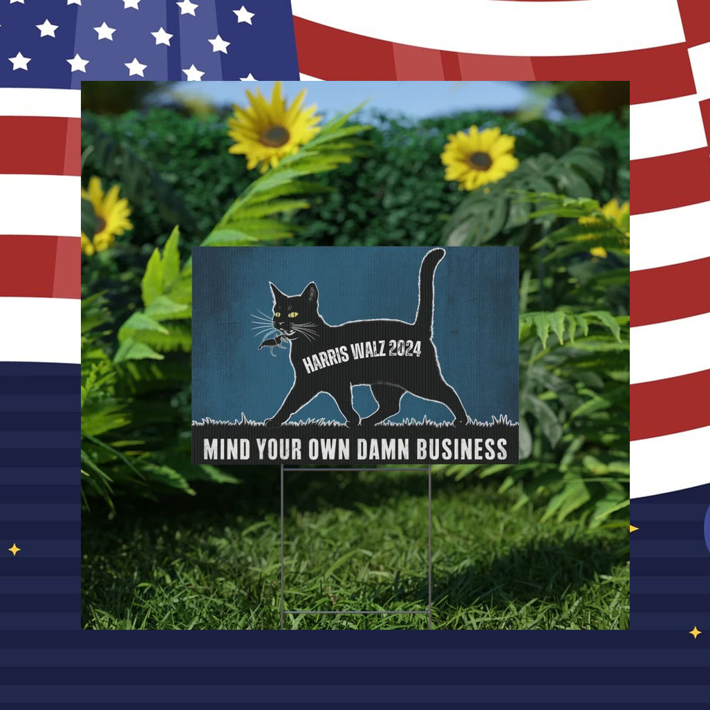 Mind Your Own Damn Business Yard Sign, Harris Walz 2024 Yard Sign