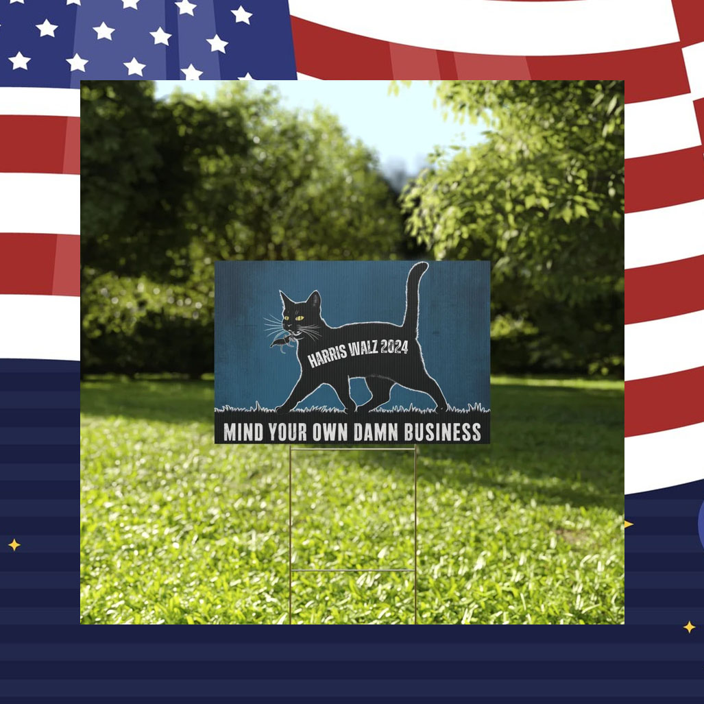 Mind Your Own Damn Business Yard Sign, Harris Walz 2024 Yard Sign