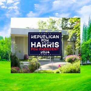 Republican For Harris For President 2024 Yard Sign