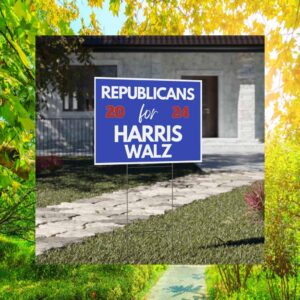 Republicans for Harris Walz 2024 Yard Sign