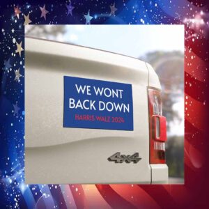 We Wont Back Down Kamala Harris 2024 Car Magnets