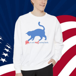 Cat Pushing Republican Elephant , We Are Never Going Back T-Shirt