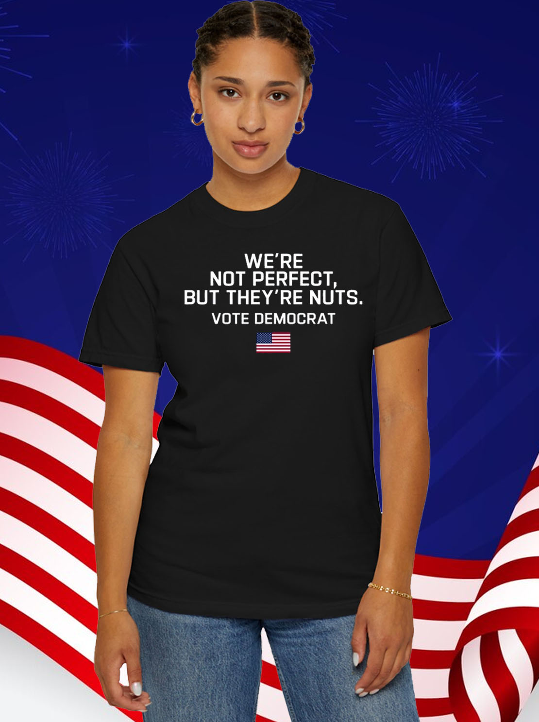 Harris Walz We're Not Perfect But They're Nuts Vote Democrat T-Shirt
