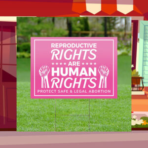 Reproductive Rights Yard Sign Women's Rights Are Human Rights Lawn - Protest Sign Yard Sign