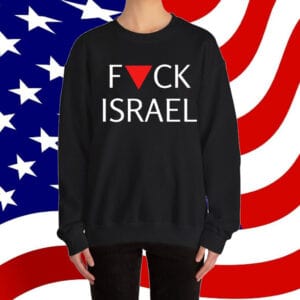 Fuck Israel Shirt