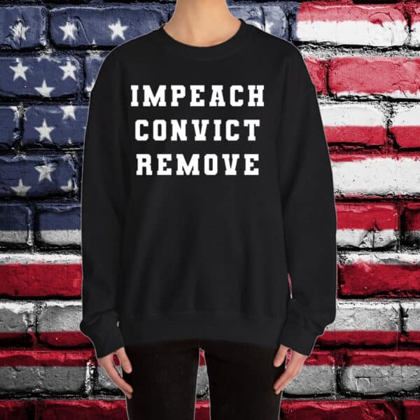 Impeach Convict Remove 2025 Shirt