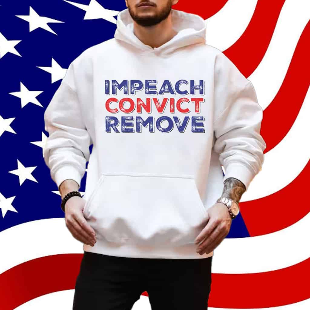 Impeach Convict Remove Shirt