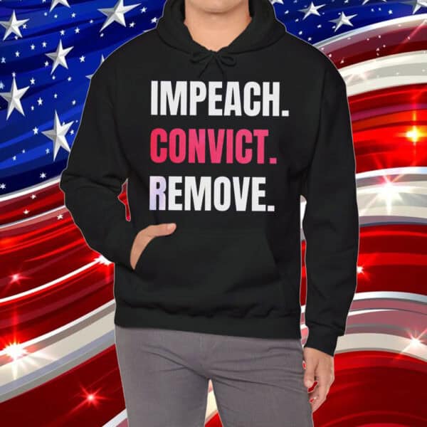 Impeach Convict Remove Shirts