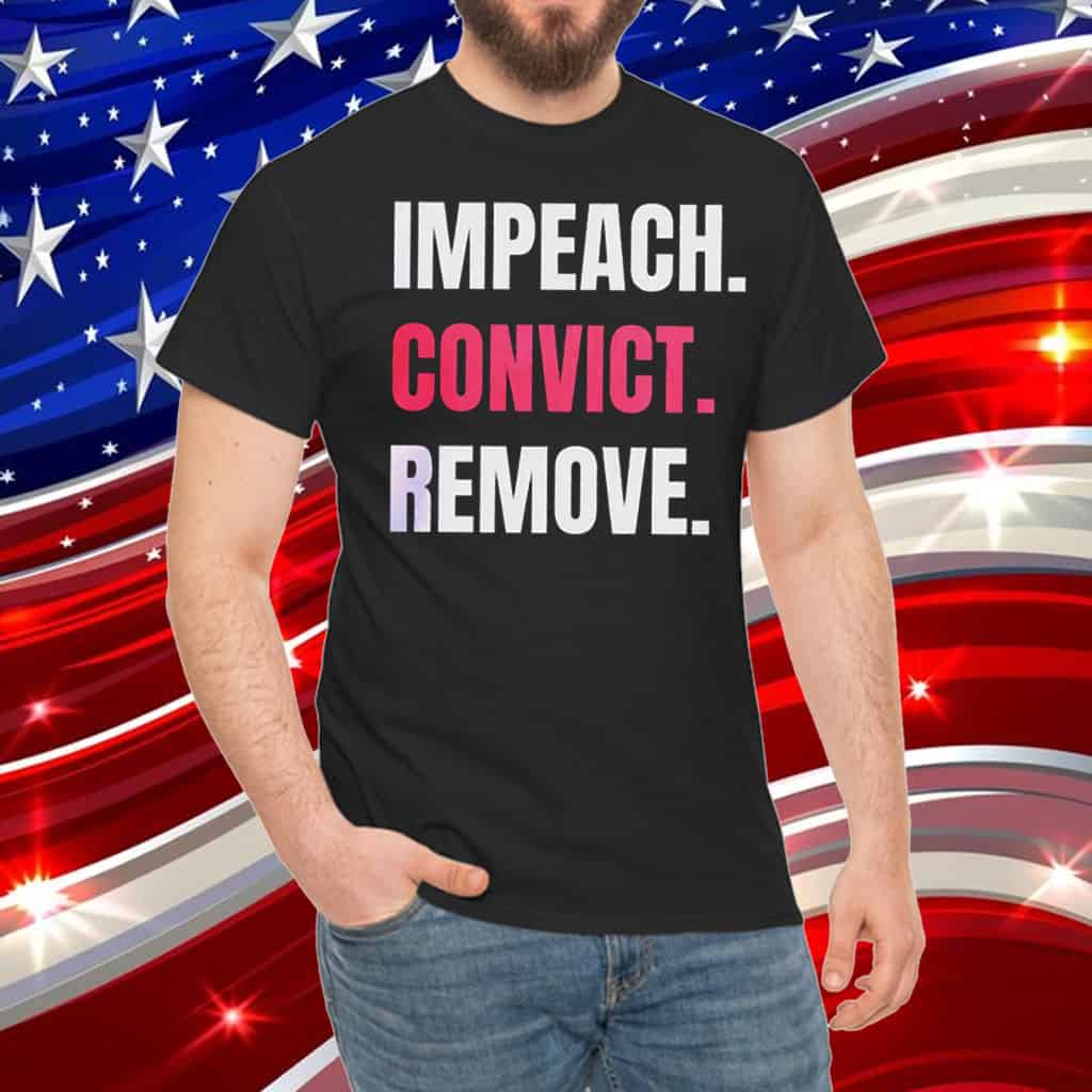 Impeach Convict Remove Shirts